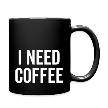 Ich brauche Kaffee - Tasse einfarbig - Schwarz - Rechts