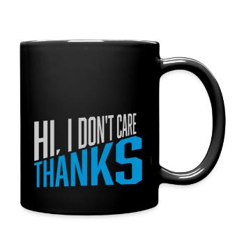 Hi I dont care - Tasse einfarbig - Schwarz - Rechts