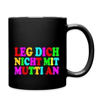 Leg dich nicht mit mutti an - Tasse einfarbig - Schwarz - Rechts