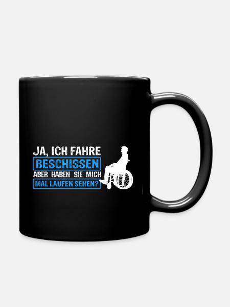 Rollstuhlfahrer Rollstuhl Spruch Geschenkidee Roll - Tasse einfarbig - Schwarz