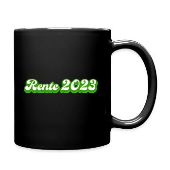 Rente 2023 Rentner Ruhestand Geschenkidee - Tasse einfarbig - Schwarz - Rechts