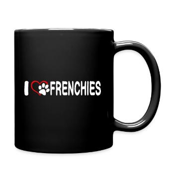 Ich Liebe Frenchies - Tasse einfarbig - Schwarz - Rechts