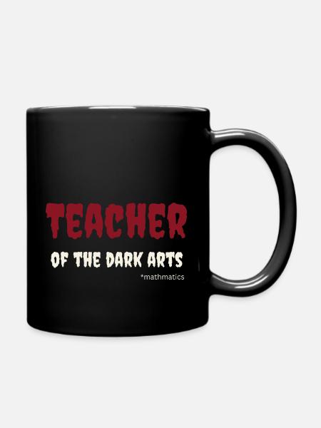 Teacher of the dark arts- mathmatics; für Lehrer - Tasse einfarbig - Schwarz