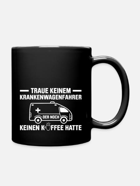 Krankenwagenfahrer Notfallfahrer Patiententranspor - Tasse einfarbig - Schwarz