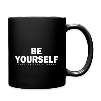 Sei du selbst, alle anderen sind vergeben - Tasse einfarbig - Schwarz - Rechts