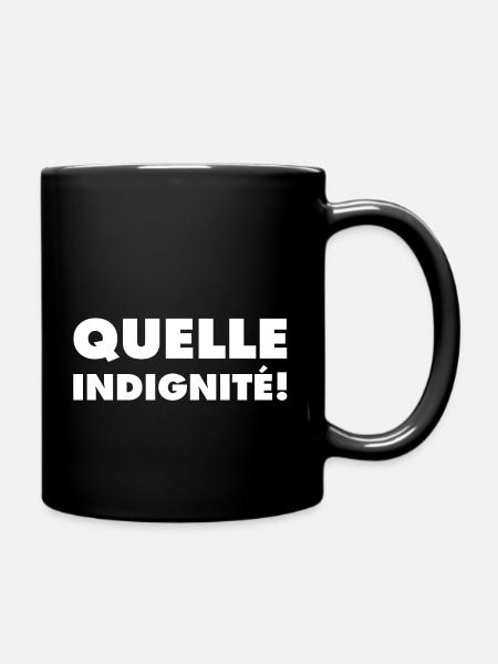 Quelle indignité ! - Mug uni - noir