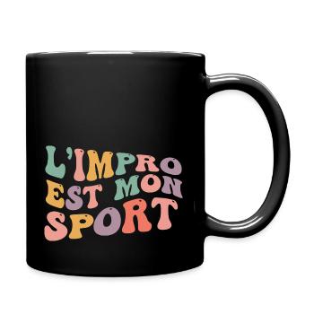 L'impro est mon sport,theatre improvisation - Mug uni - noir - Droite