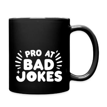 Profi bei schlechten Witzen - Tasse einfarbig - Schwarz - Rechts