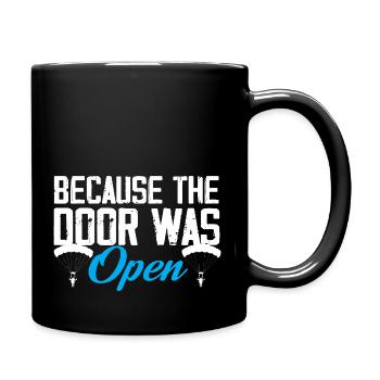 Because The Door Was Open Skydiving Freefall - Tasse einfarbig - Schwarz - Rechts
