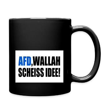 Afd wallah scheiss idee - Tasse einfarbig - Schwarz - Rechts
