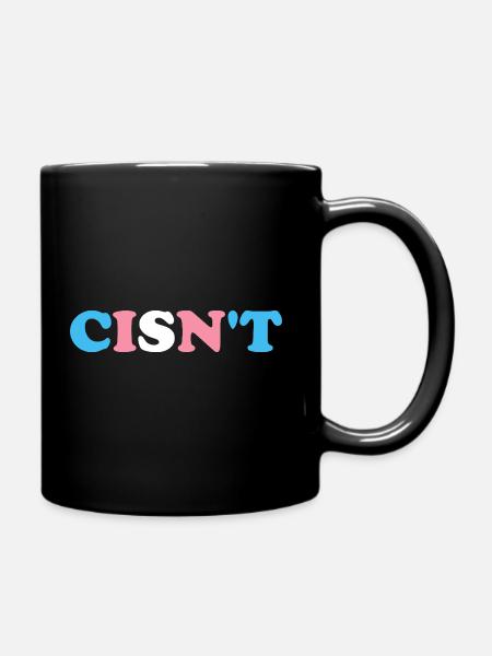 Cisn't Transgender Saying - Full Colour Mug - black