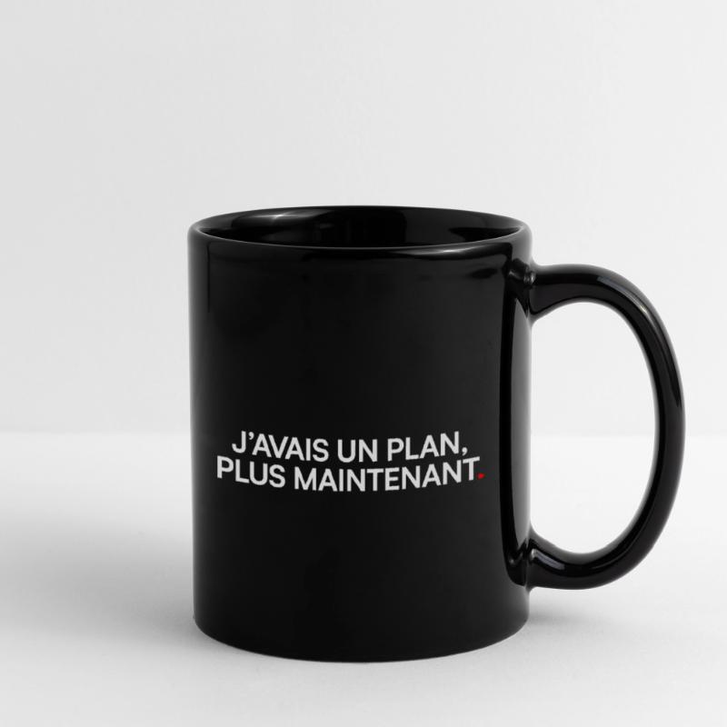 J’avais un plan plus maintenant humour Mug uni