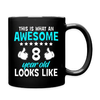 This Is What An Awesome 8 Year Old Looks Like - Tasse einfarbig - Schwarz - Rechts