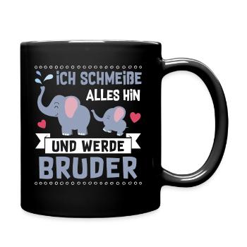 Ich schmeiße alles hin und werde Bruder - Tasse einfarbig - Schwarz - Rechts