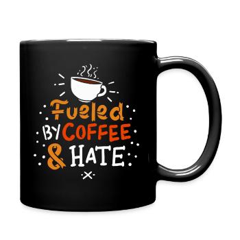 Kaffee "fueled by coffee and hate" Geschenk Motiv - Tasse einfarbig - Schwarz - Rechts