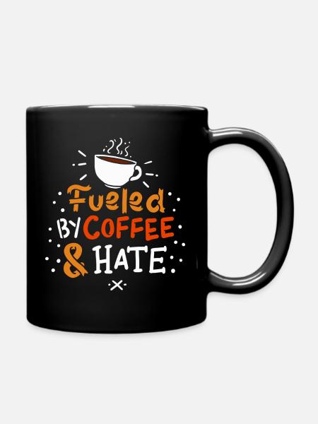 Thème du cadeau "alimenté par le café et la haine" - Mug uni - noir