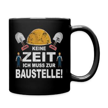 Baustelle Hausbau Arbeiten Bauen Bau Renovieren - Tasse einfarbig - Schwarz - Rechts