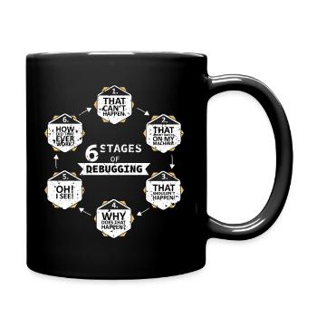 6 Stages of Debugging - Tasse einfarbig - Schwarz - Rechts