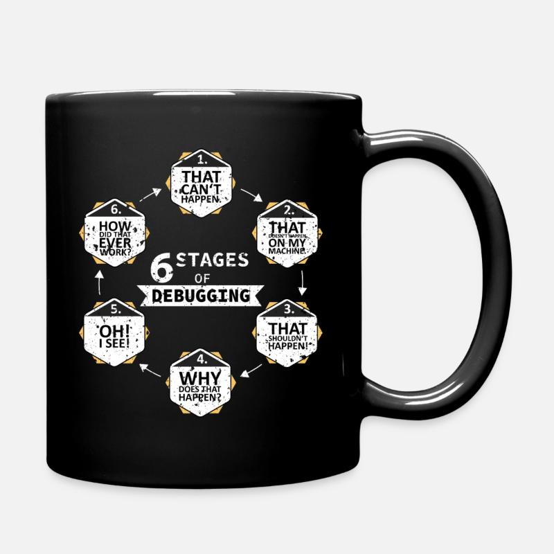 6 Stages of Debugging - Tasse einfarbig - Schwarz