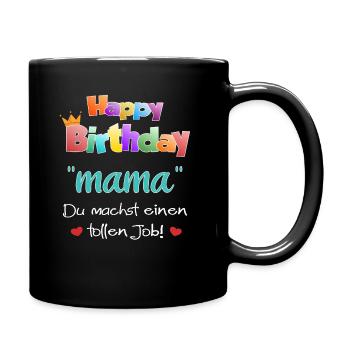 Mama Geburtstag - Tasse einfarbig - Schwarz - Rechts