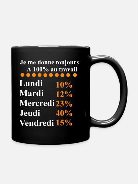 Je me donne toujours à 100% au travail - humour - Mug uni - noir