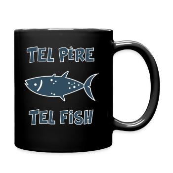 Tel Père Tel Fish Jeu de mot humour cadeau pêche - Mug uni - noir - Droite