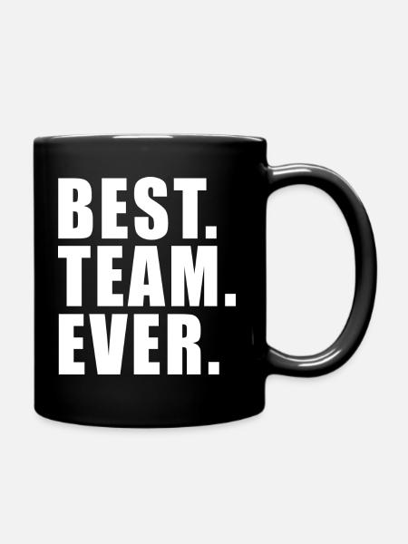BEST TEAM EVER GESCHENK WORK GRUPPE VEREIN GROUP - Tasse einfarbig - Schwarz