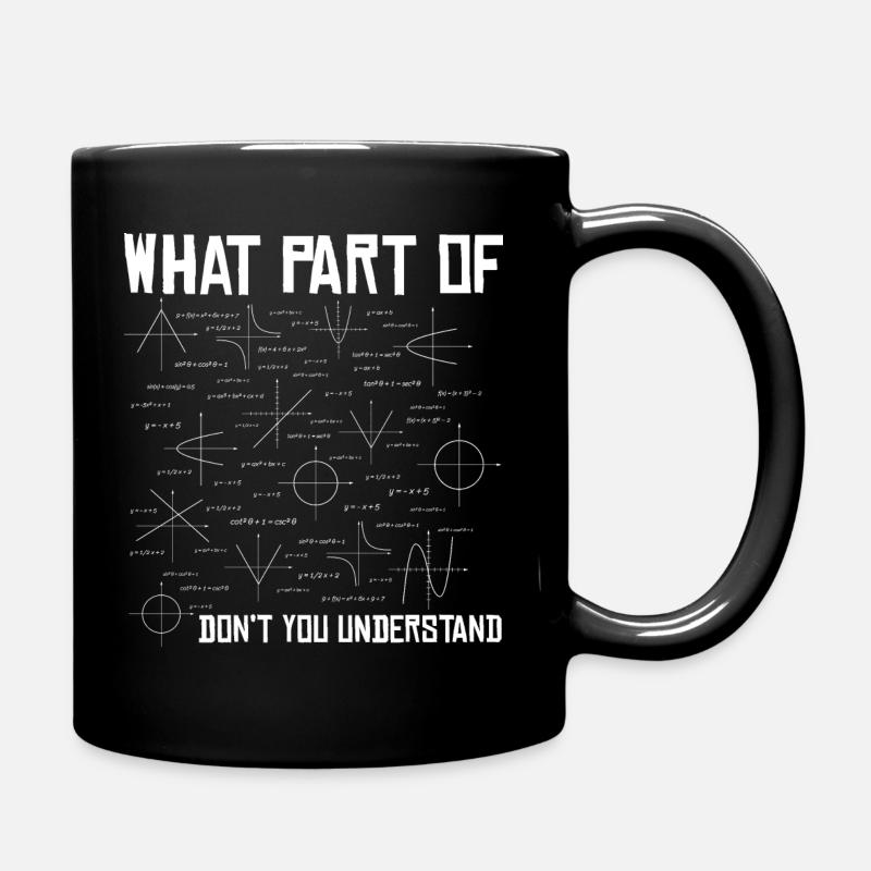 Mathematik Mathe Lehrer Student Spruch Geschenk - Tasse einfarbig - Schwarz