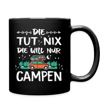 Die tut nix die will nur campen | Camper Geschenk - Tasse einfarbig - Schwarz - Rechts