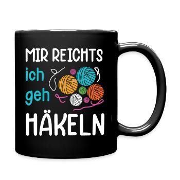 Mir reichts ich geh Häkeln | Häkel Geschenk - Tasse einfarbig - Schwarz - Rechts