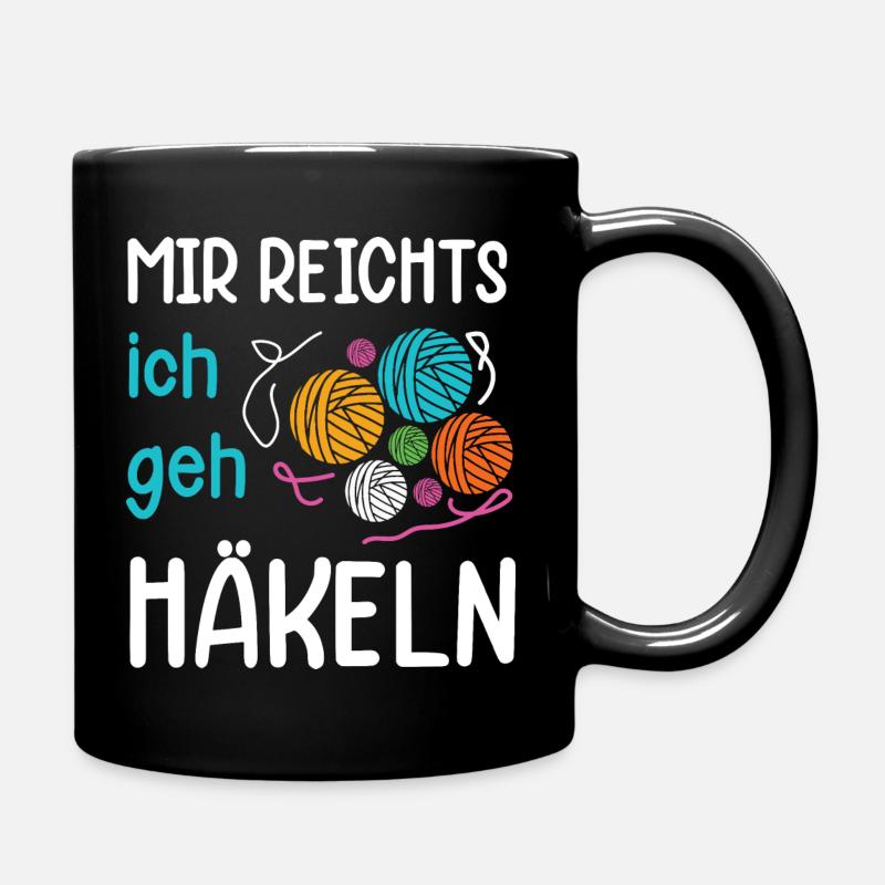 Mir reichts ich geh Häkeln | Häkel Geschenk - Tasse einfarbig - Schwarz