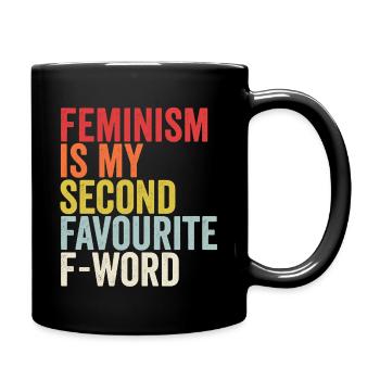 Feminismus Feministin Spruch lustig - Tasse einfarbig - Schwarz - Rechts