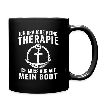 ich brauche ich muss nur auf mein boot - Tasse einfarbig - Schwarz - Rechts