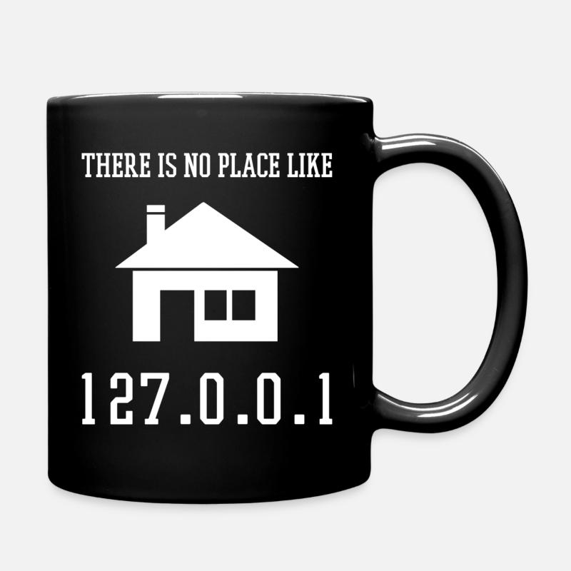 Programmierung Es gibt keinen Ort wie 127.0.0.1 - Tasse einfarbig - Schwarz