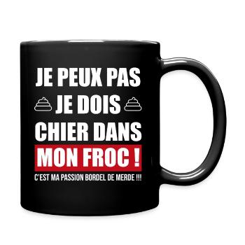 je peux pas chier dans mon froc | cadeau débile - Mug uni - noir - Droite