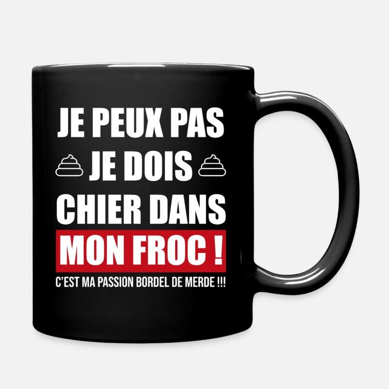 je peux pas chier dans mon froc | cadeau débile - Mug uni - noir
