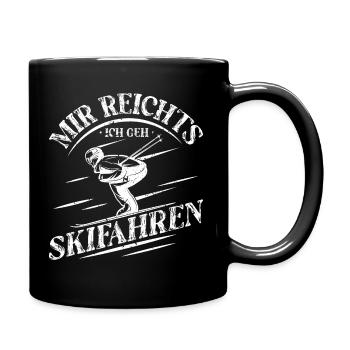 Mir Reichts Ich Geh Skifahren Skifoan Ski - Tasse einfarbig - Schwarz - Rechts