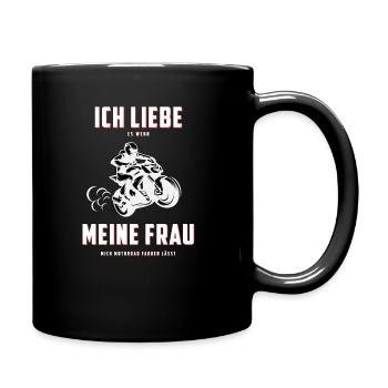 ICH LIEBE MEINE FRAU Spruch für Motorradliebhaber - Tasse einfarbig - Schwarz - Rechts