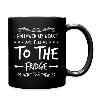 I Followed My Heart And It Led Me To The Fridge - Full Colour Mug - black - Right