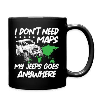 I Don't Need Maps My Jeeps Goes Anywhere - Full Colour Mug - black - Right