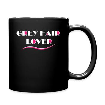 GREY HAIR LOVE - Alle die ihre graue Haare lieben - Tasse einfarbig - Schwarz - Rechts