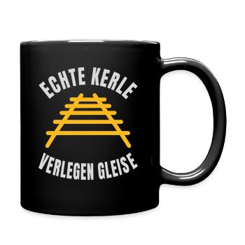 Echte Kerle verlegen Gleise Schienen - Tasse einfarbig - Schwarz - Rechts