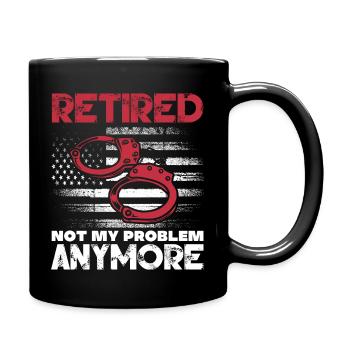 La retraite n’est plus mon problème – Prison à la retraite - Mug uni - noir - Droite