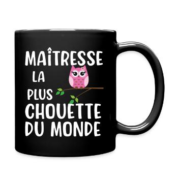Maîtresse la plus chouette du monde cadeau - Mug uni - noir - Droite