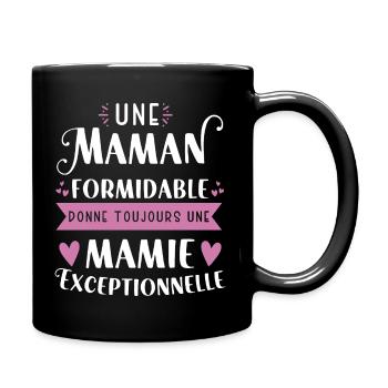 Une maman formidable donne toujours une mamie - Mug uni - noir - Droite