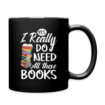 Ja, ich brauche wirklich all diese Bücher - Tasse einfarbig - Schwarz - Rechts