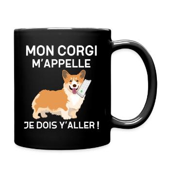 Mon Corgi m'appelle Cadeau Humour Chien Drôle - Mug uni - noir - Droite