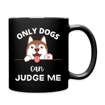 Only dogs Can Judge Me - Dogs Lovers - Pets Lover - Full Colour Mug - black - Right