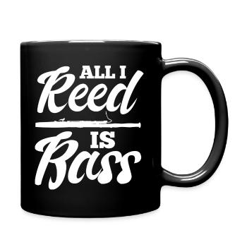 All I Reed Is Bass | Bassoon - Full Colour Mug - black - Right