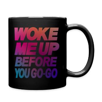Woke me up before you - Full Colour Mug - black - Right